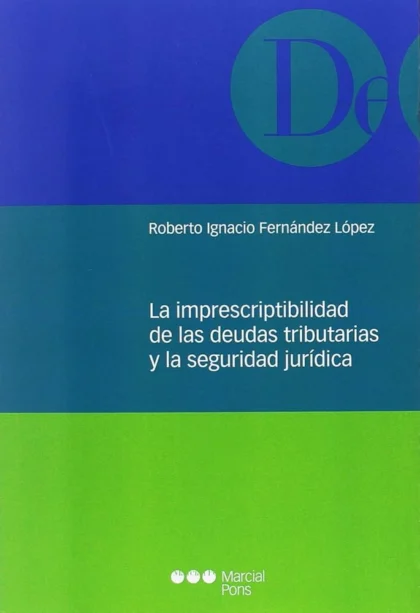 La imprescriptibilidad de las deudas tributarias y la seguridad jurídica