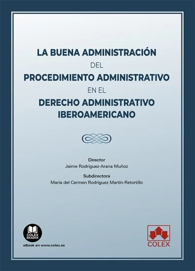 La Buena Administración del Procedimiento Administrativo en el Derecho Administrativo Iberoamericano