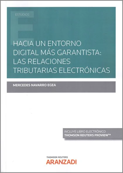 Hacia un entorno digital más garantista: las relaciones tributarias electrónicas