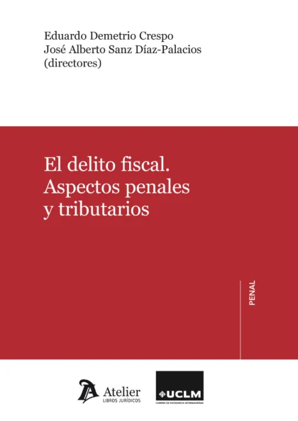 El delito fiscal aspectos penales y tributarios