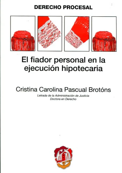 El fiador personal en la ejecución hipotecaria