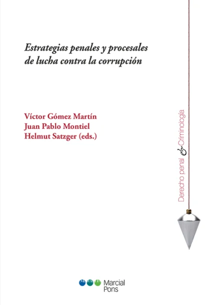 Estrategias penales y procesales de lucha contra la corrupción