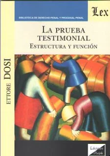 La prueba testimonial Estructura y función