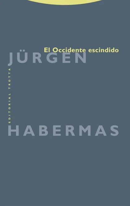 El Occidente escindido pequeños escritos políticos X
