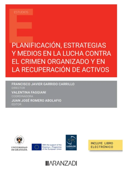 Planificación, estrategias y medios en la lucha contra el crimen organizado y en la recuperación de activos
