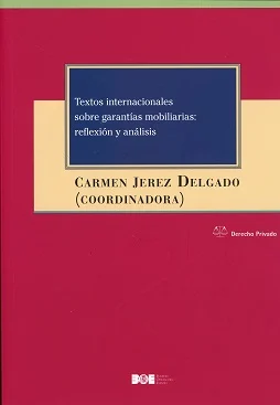 Textos internacionales sobre garantías mobiliarias reflexión y análisis