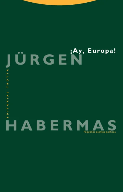 ¡Ay, Europa! pequeños escritos políticos IX