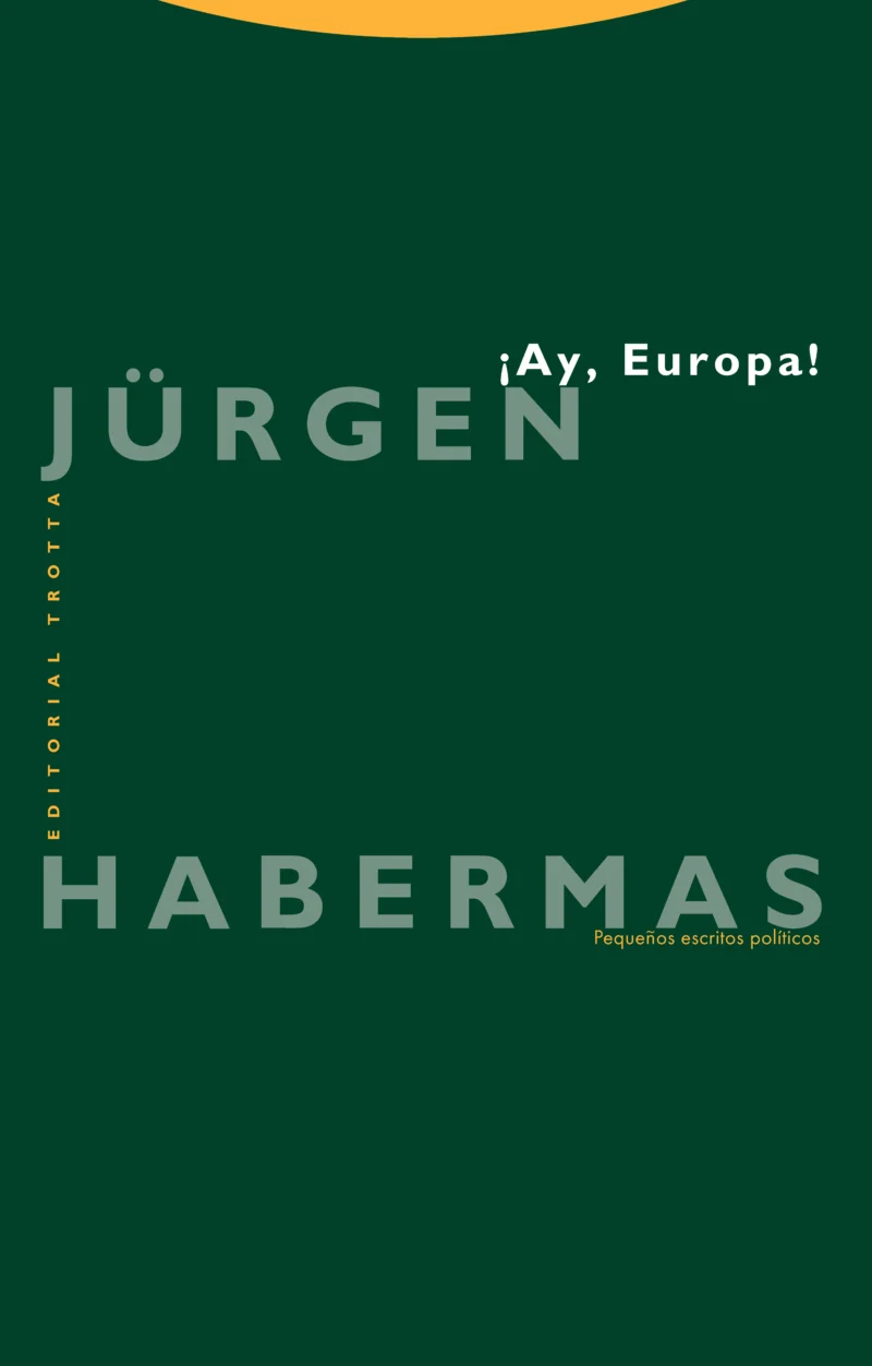 ¡Ay, Europa! pequeños escritos políticos IX