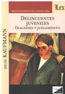 Delincuentes juveniles diagnosis y juzgamiento Kaufmann, Hilde
