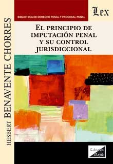 El principio de imputación penal y su control jurisdiccional