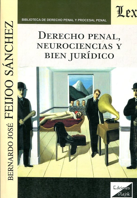 Derecho penal, neurociencias y bien jurídico