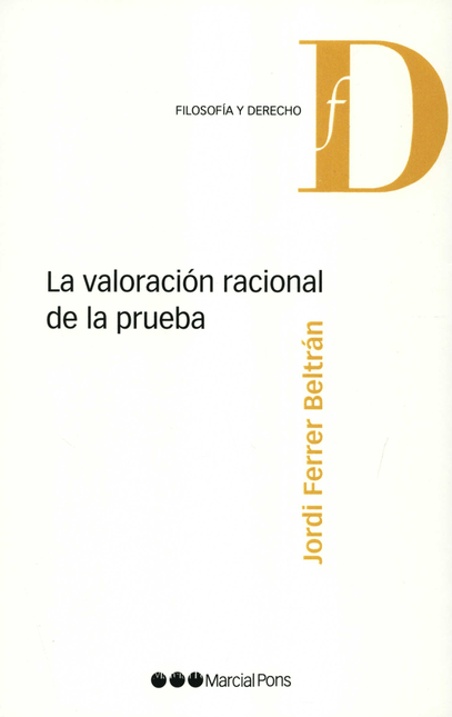 La valoración racional de la prueba