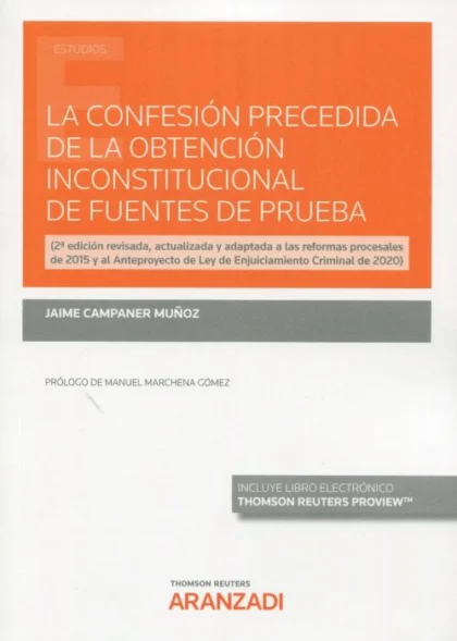 La confesión precedida de la obtención inconstitucional de fuentes de prueba