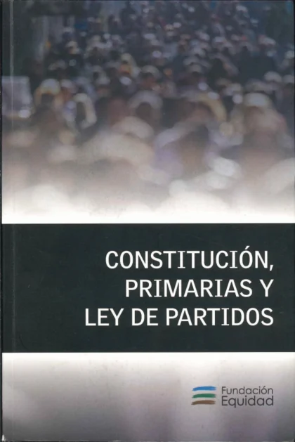 Constitución, primarias y ley de partidos