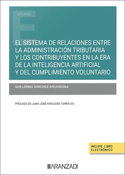 El sistema de relaciones entre la Administración tributaria y los contribuyentes en la era de la inteligencia artificial y del cumplimiento voluntario