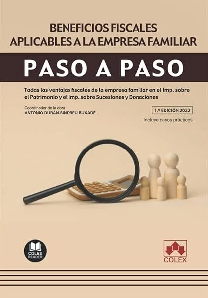 Beneficios fiscales aplicables a la empresa familiar. Paso a paso