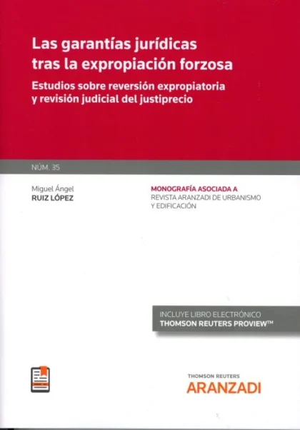 Las garantías jurídicas tras la expropiación forzosa