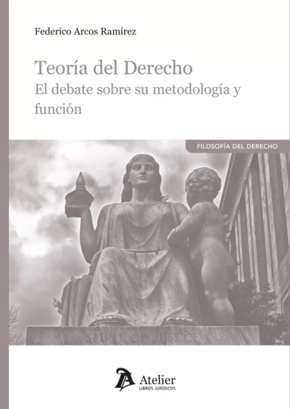 Teoría del Derecho El debate sobre su metodología y función