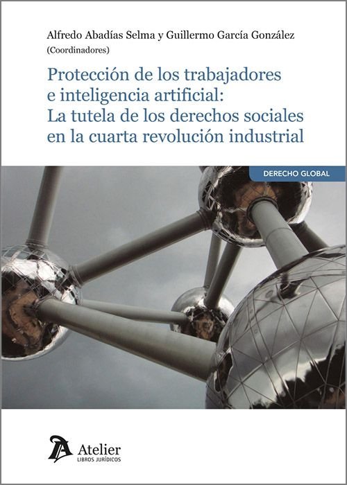 Protección de los trabajadores e inteligencia artificial la tutela de los derechos sociales en la cuarta revolución industrial