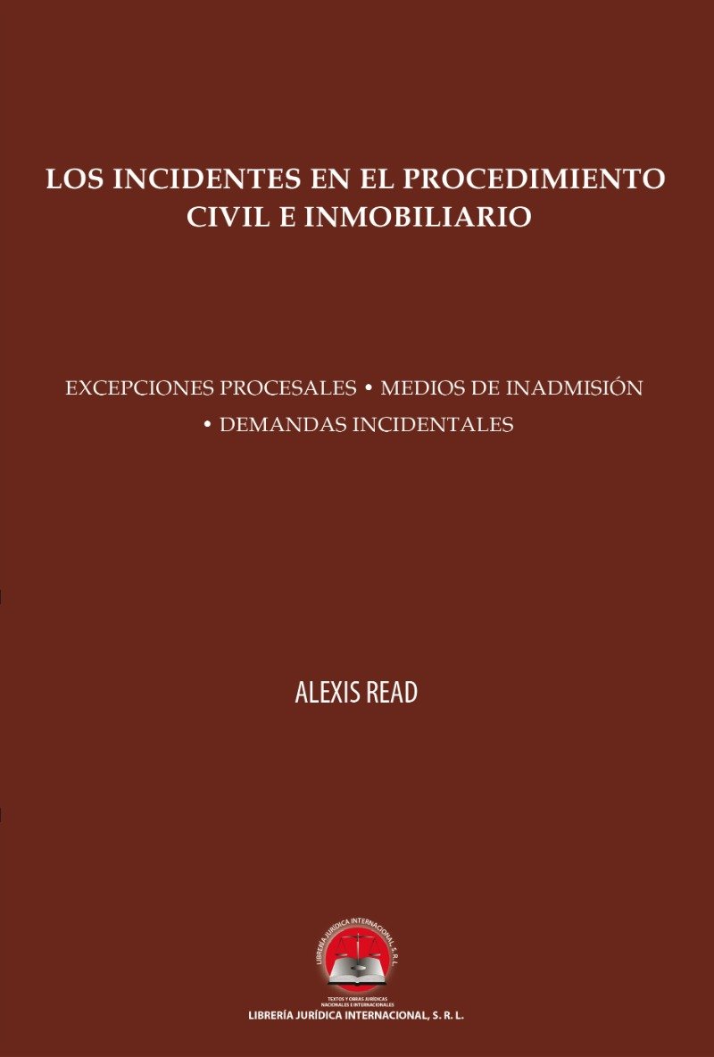Los incidentes en el procedimiento civil e inmobiliario Excepciones procesales, medios de inadmisión, demandas incidentales