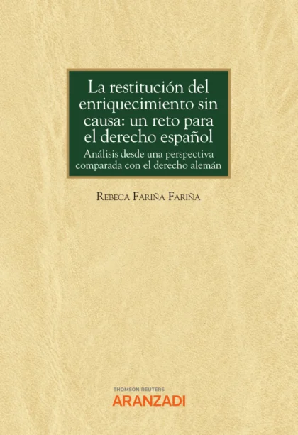 La restitución del enriquecimiento sin causa: un reto para el derecho español