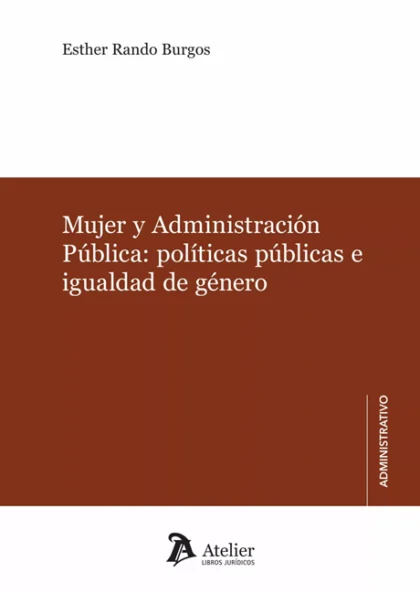 Mujer y Administración Pública: Políticas públicas e igualdad de género.