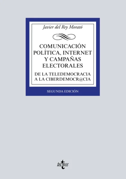 Comunicación política, Internet y campañas electorales de la teledemocracia a la ciberdemocr@cia