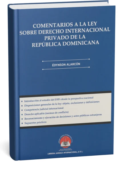 Comentarios a la ley sobre derecho internacional privado de la República Dominicana