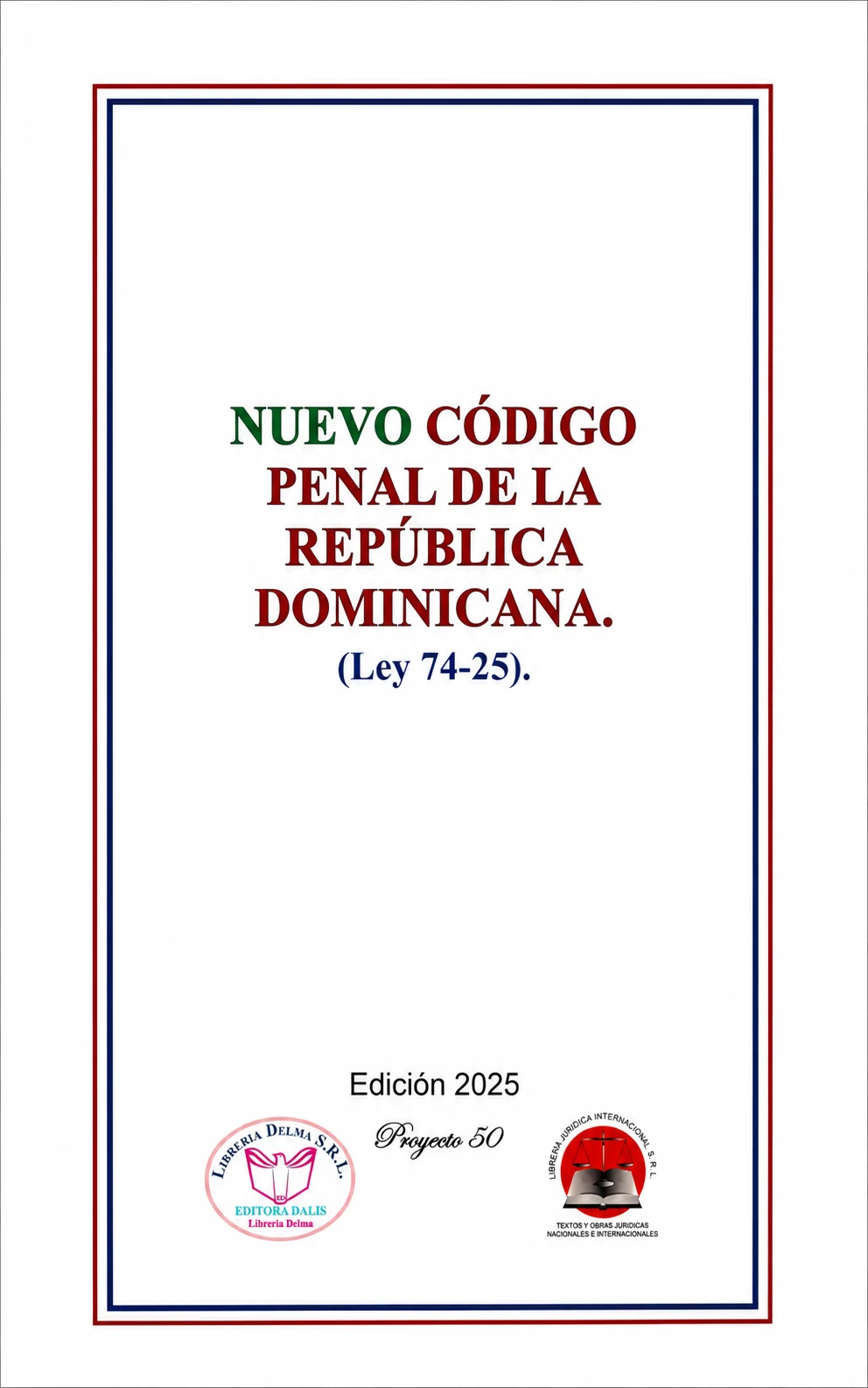 Nuevo Código Penal de la República Dominicana, Ley 74-25