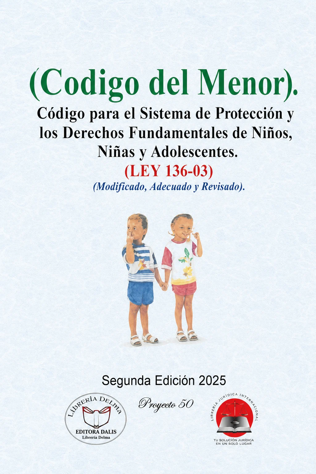 Código del Menor: Código para el Sistema de Protección y los Derechos Fundamentales de Niños, Niñas y Adolescentes, Ley 136-03