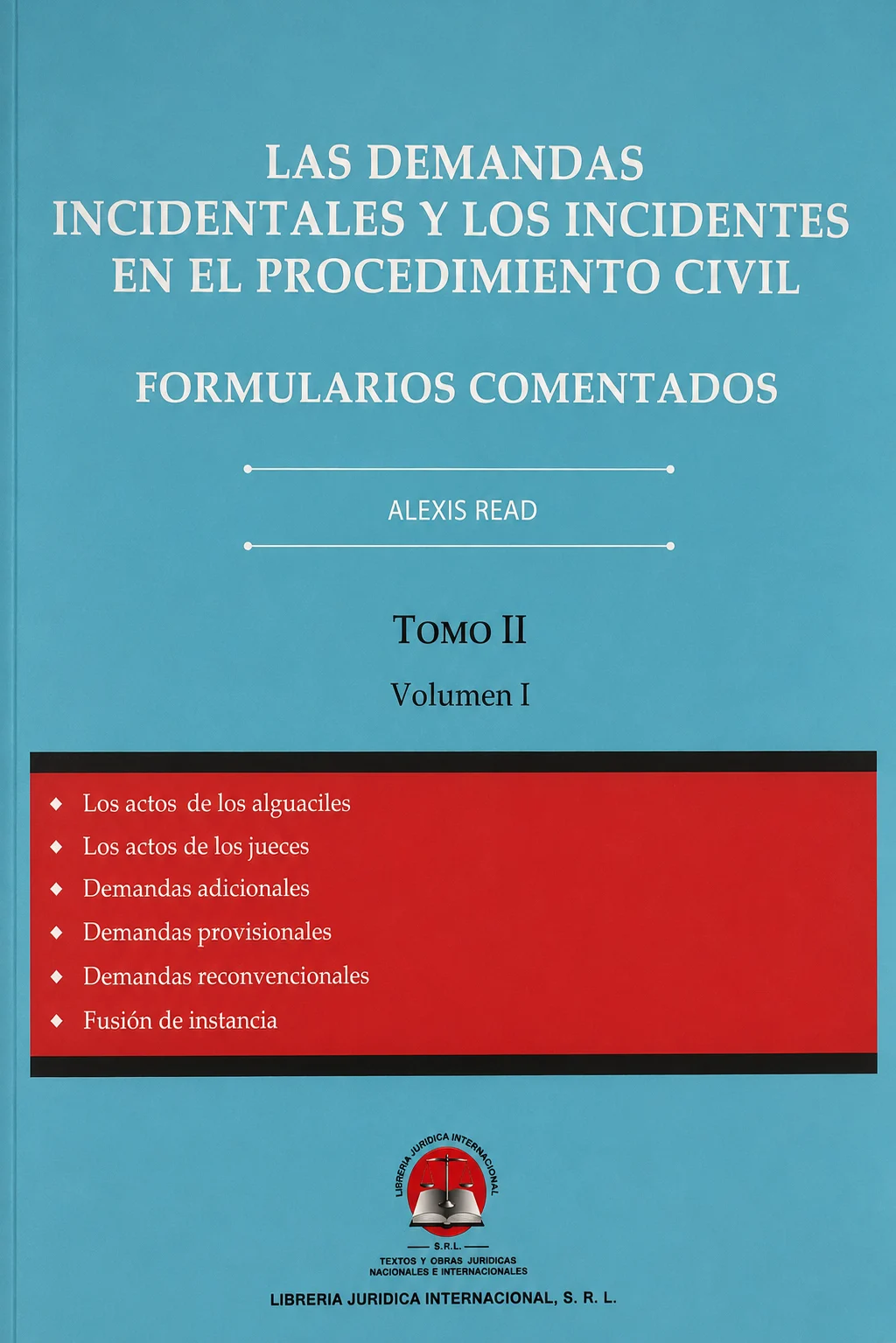 Las demandas incidentales y los incidentes en el procedimiento civil: Formularios comentados TOMO II
