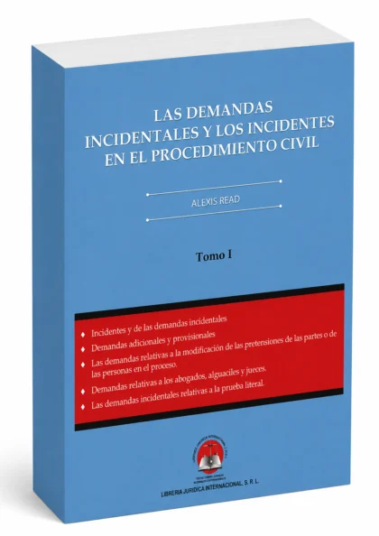 Las demandas incidentales y los incidentes en el procedimiento civil, Tomo I
