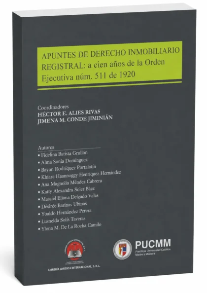 Apuntes de derecho inmobiliario registral: a cien años de la Orden Ejecutiva núm. 511 de 1920.