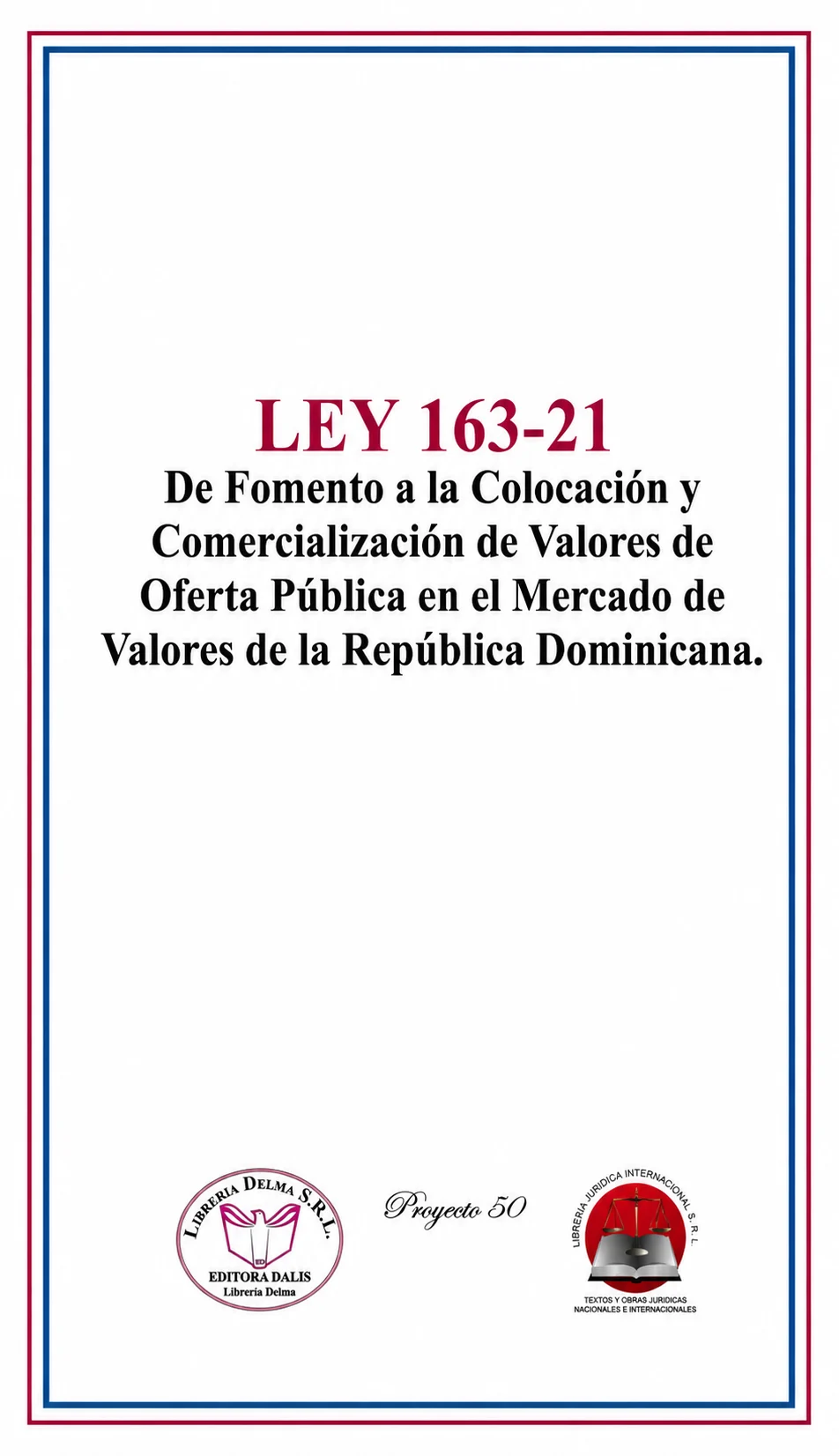 Ley de Fomento a la Colocación y Comercialización de Valores de Oferta Pública, Ley 163-21
