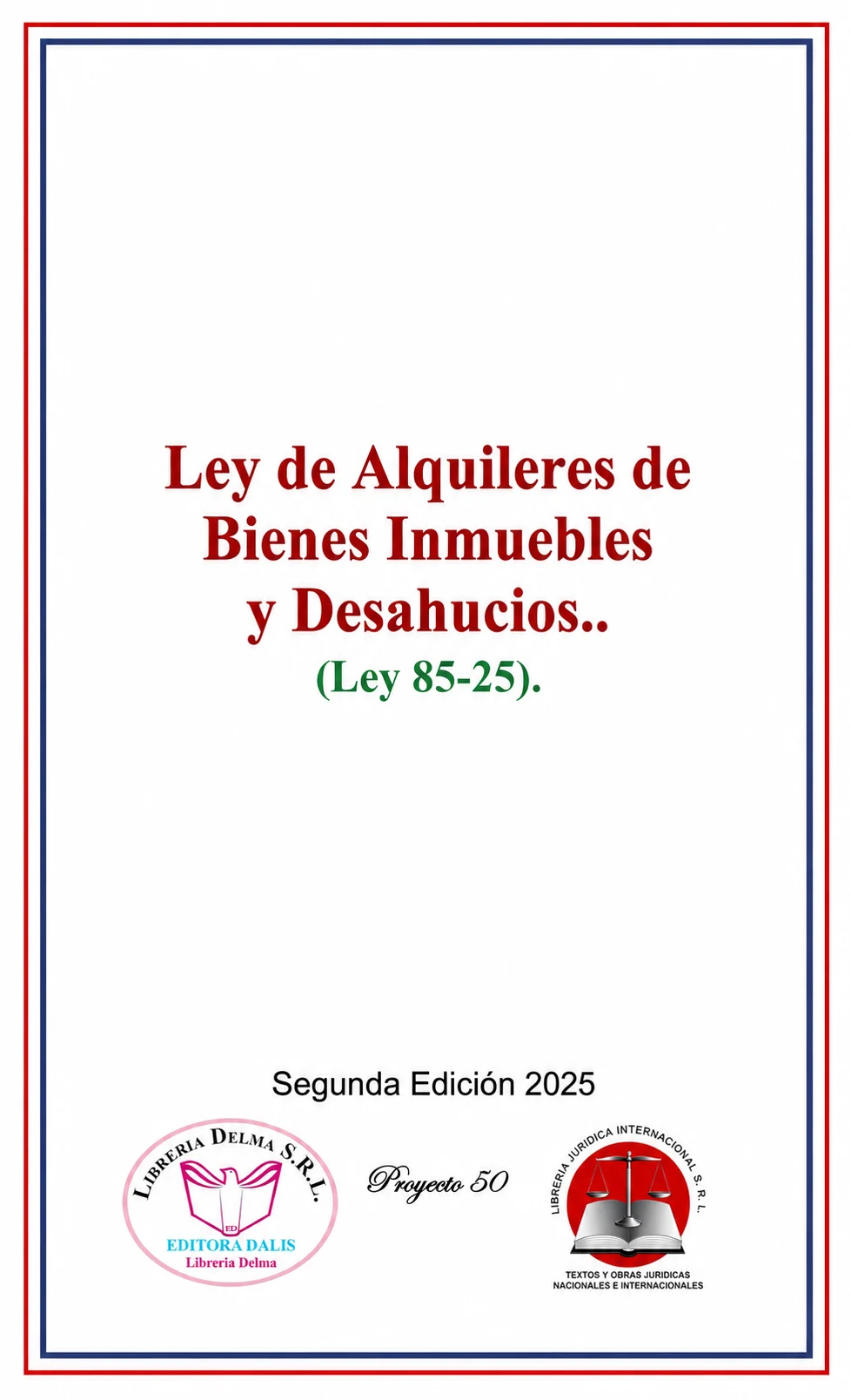 Ley de Alquileres de Bienes Inmuebles y Desahucios, Ley 85-25