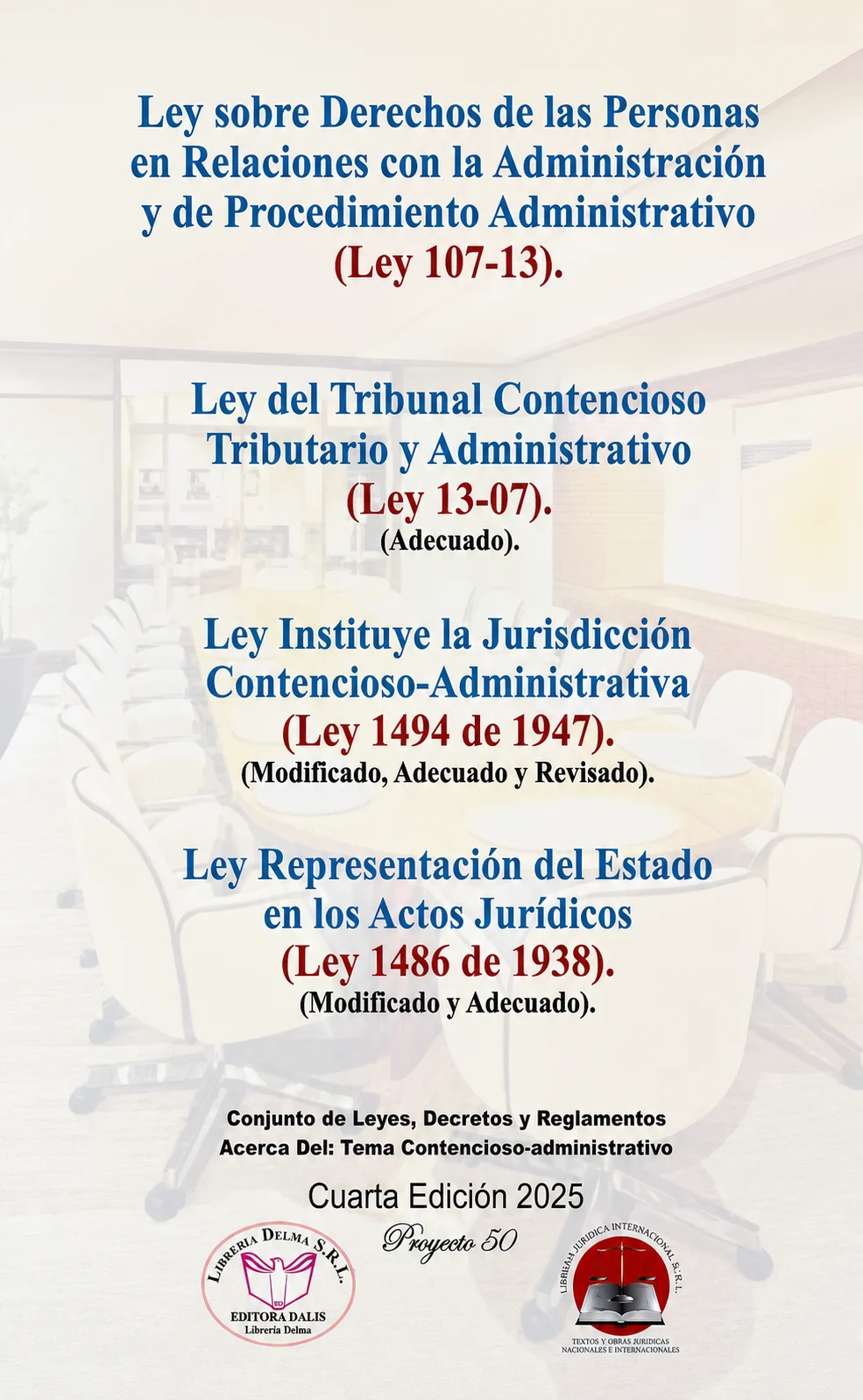 Ley sobre Derechos de las Personas en Relaciones con la Administración y de Procedimiento Administrativo, Ley 107-13