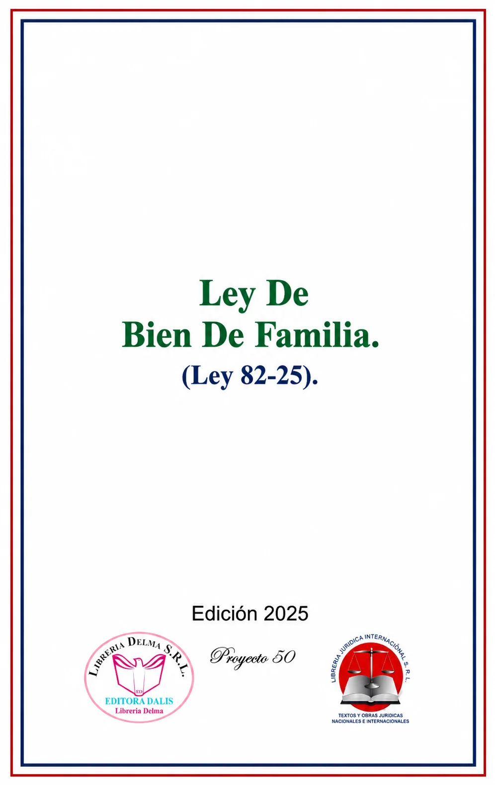 Ley de Bien de Familia, Ley 82-25