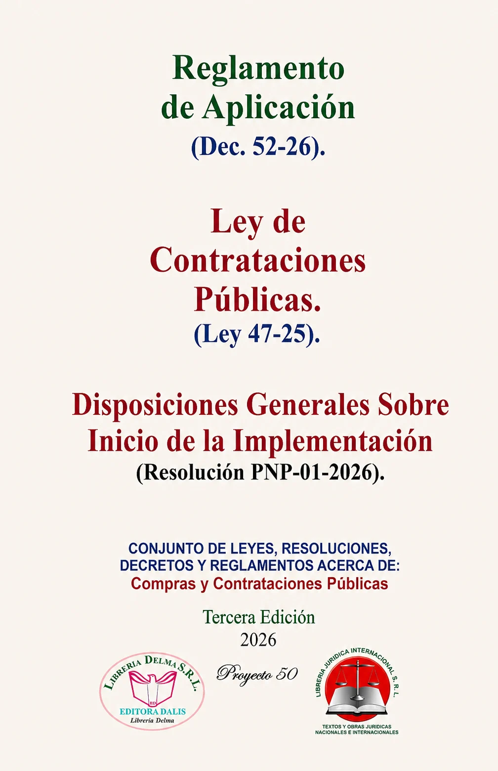Reglamento de Aplicación (Dec. 52-26). Ley de Contrataciones Públicas (Ley 47-25)