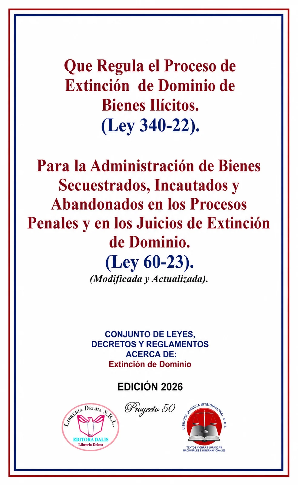 Que Regula el Proceso de Extinción de Dominio de Bienes Ilícitos (Ley 340-22)