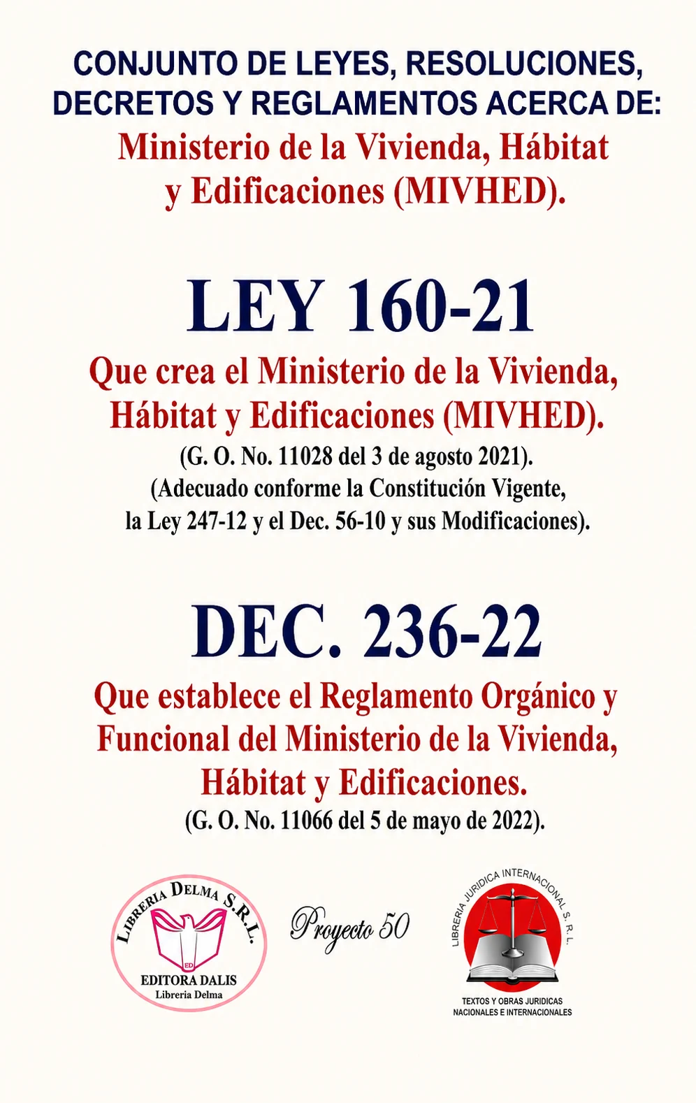 Conjunto de Leyes, Resoluciones, Decretos y Reglamentos acerca del Ministerio de la Vivienda, Hábitat y Edificaciones (MIVHED), Ley 160-21 y Decreto 236-22