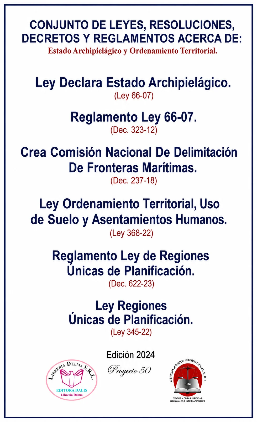 Conjunto de Leyes, Resoluciones, Decretos y Reglamentos acerca del Estado Archipielágico y Ordenamiento Territorial