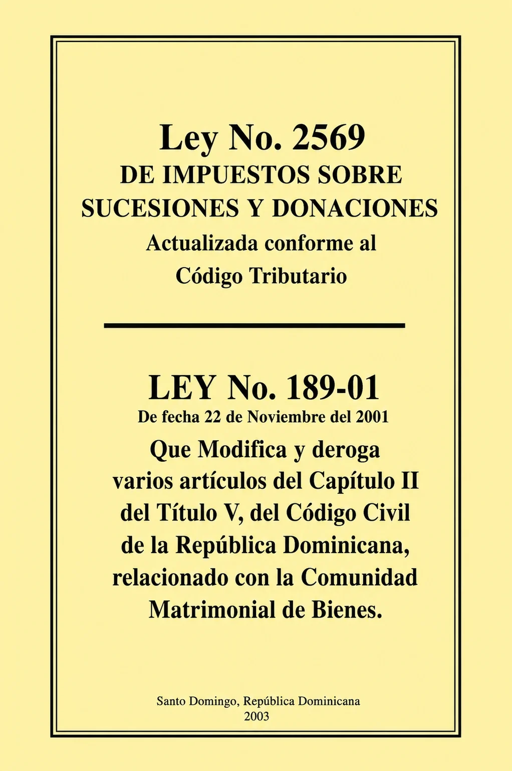 Ley No. 2569 de Impuestos sobre Sucesiones y Donaciones / Ley No. 189-01