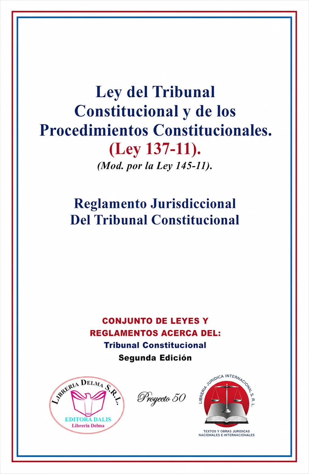 Ley del Tribunal Constitucional y de los Procedimientos Constitucionales. (Ley 137-11).