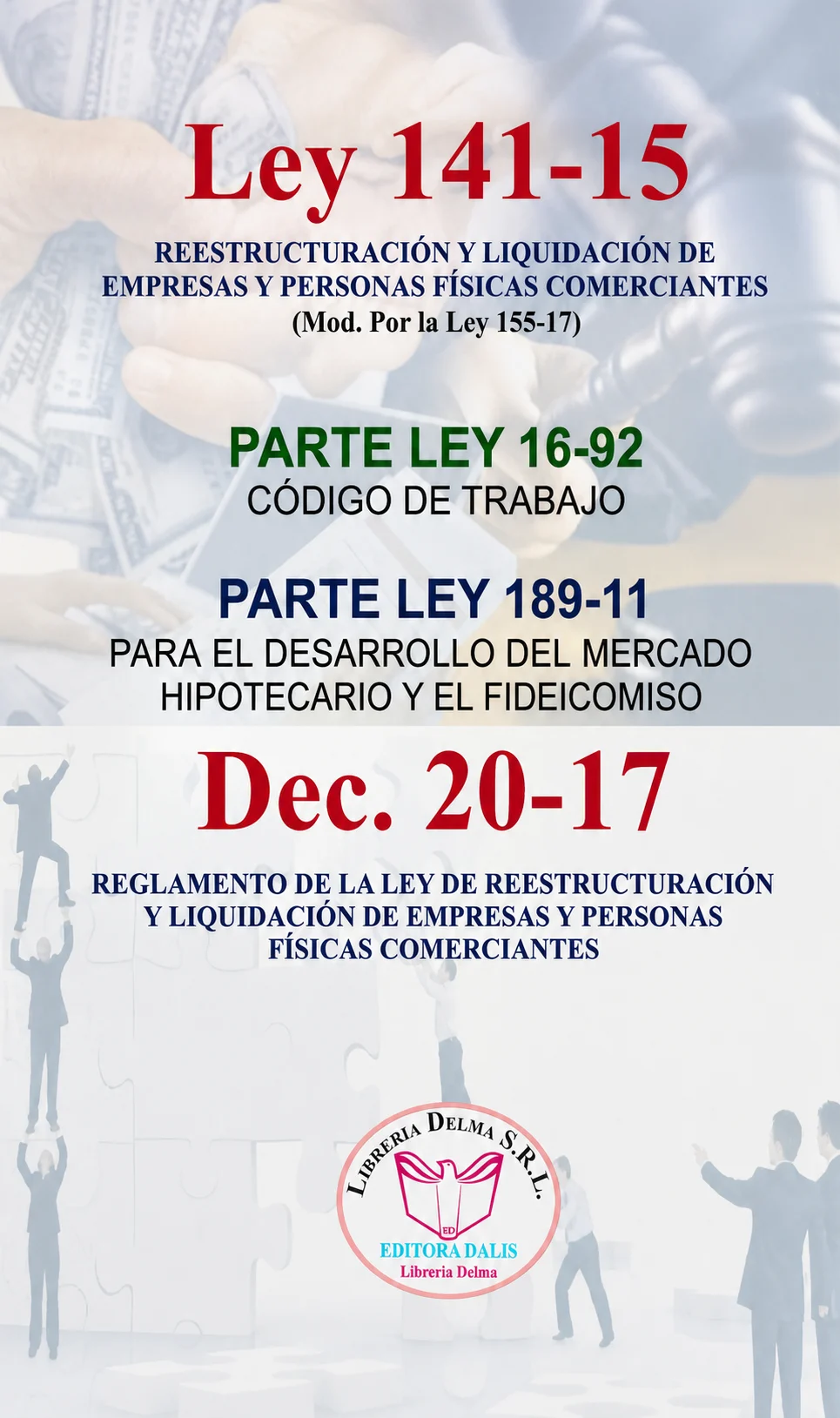 Ley 141-15 REESTRUCTURACIÓN Y LIQUIDACIÓN DE EMPRESAS Y PERSONAS FÍSICAS COMERCIANTES