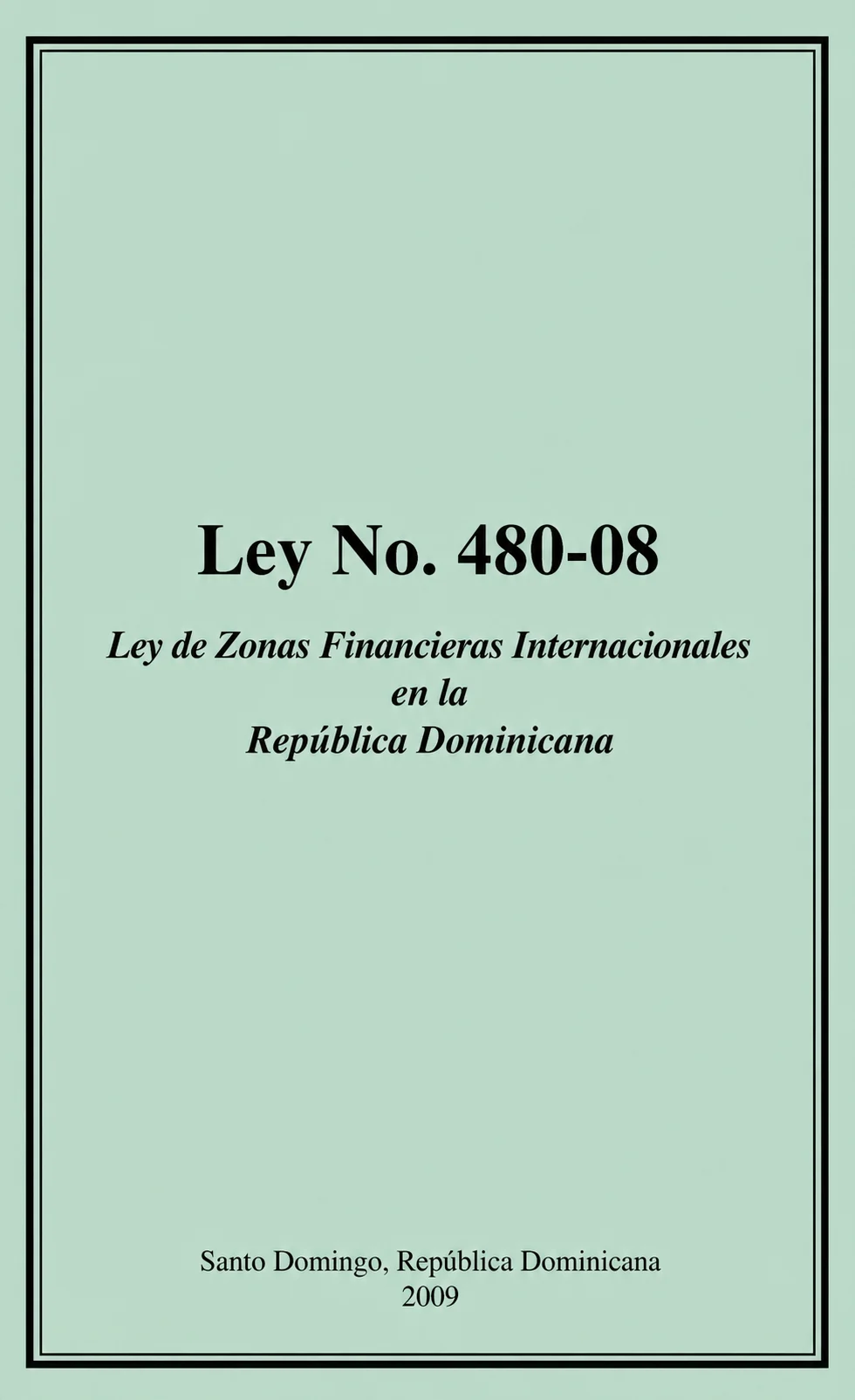Ley No. 480-08 Ley de Zonas Financieras Internacionales en la República Dominicana
