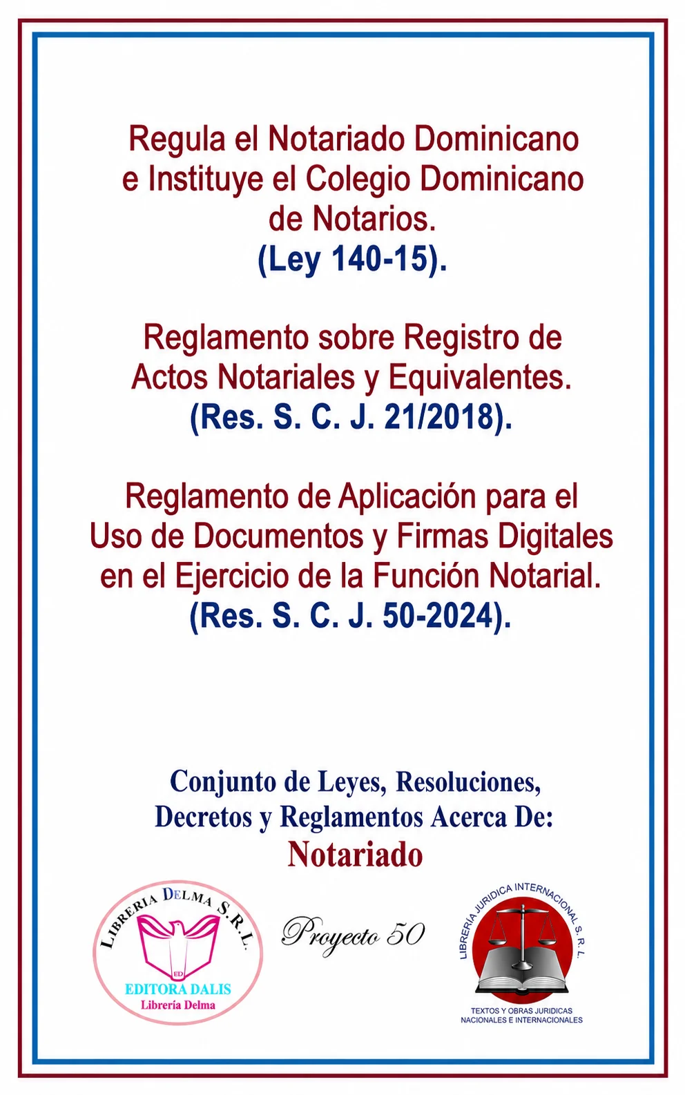 Conjunto de Leyes, Resoluciones, Decretos y Reglamentos acerca de: Notariado