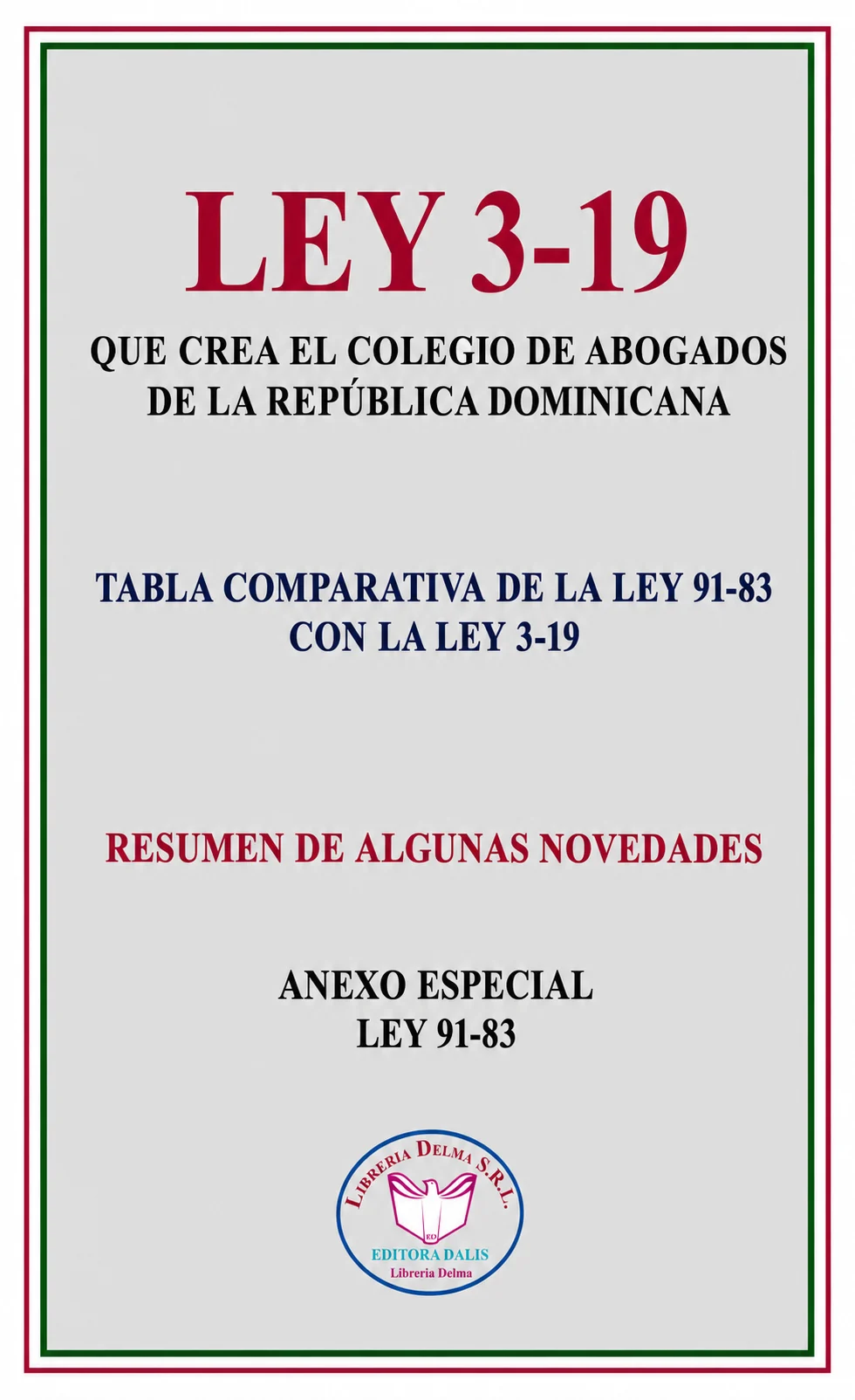 Ley 3-19 Que crea el Colegio de Abogados de la República Dominicana