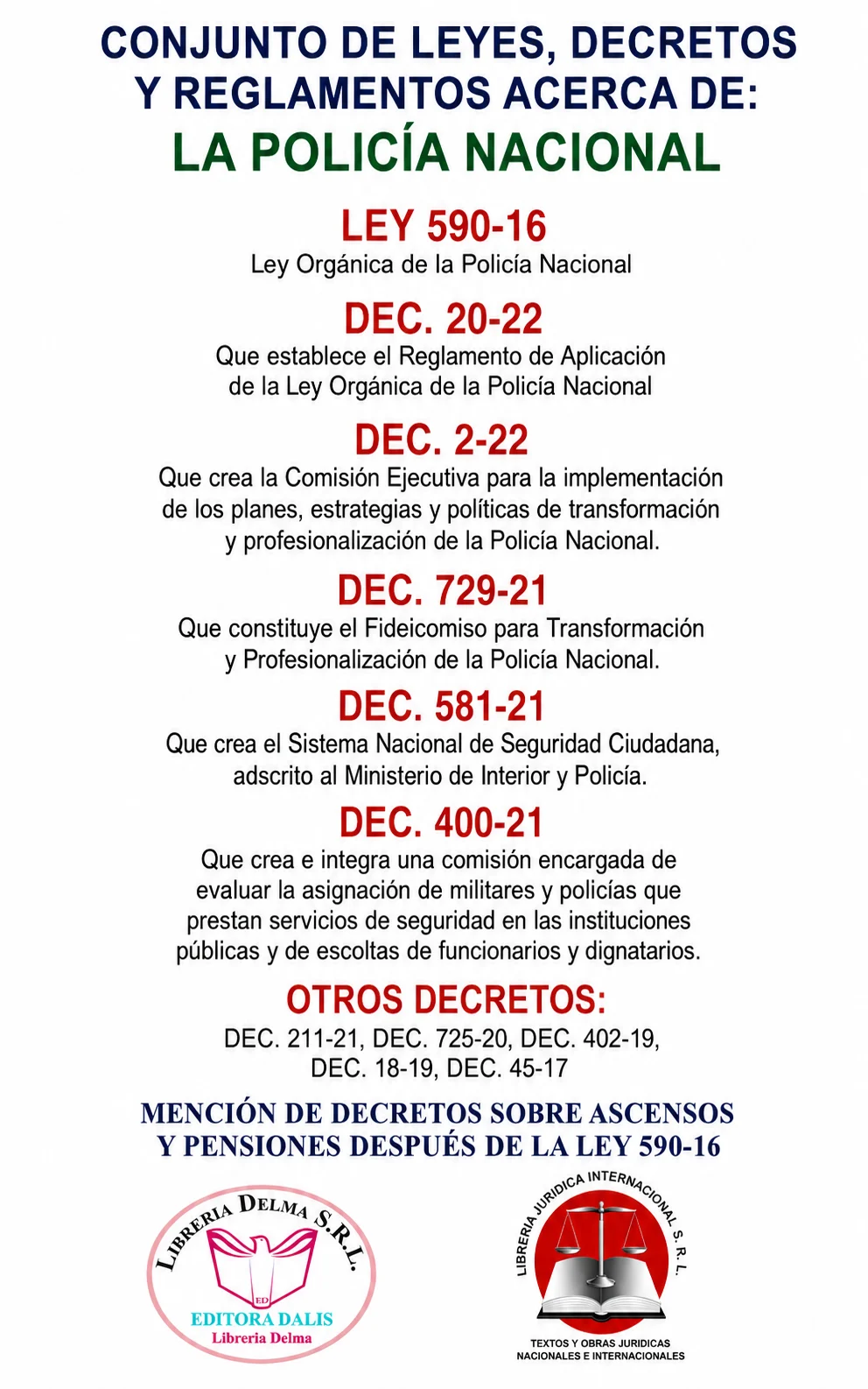 CONJUNTO DE LEYES, DECRETOS Y REGLAMENTOS ACERCA DE: LA POLICÍA NACIONAL
