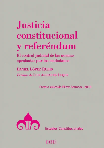 Justicia constitucional y referéndum: el control judicial de las normas aprobadas por los ciudadanos