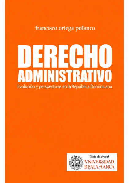 Derecho Administrativo: evolución y perspectivas en la República Dominicana